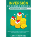 Inversión en bienes raíces: invirtiendo en viviendas: Métodos probados para brillar en el negocio de bienes raíces. Genere ingresos pasivos, incluso s