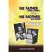 Me Father Was a Hero and Me Mother Is a Saint: The Extraordinary Story of an Ordinary Irish Working-Class Family