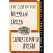 The Case of the Russian Cross: A Ludovic Travers Mystery