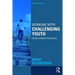 Working with Challenging Youth: Seven Guiding Principles