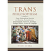 Trans Philosophism: Trans Philosophism Doctrine on Marxism, Postmodernism, Existentialism, Criticism, Sociology, Ecology, Politics, Science & Language