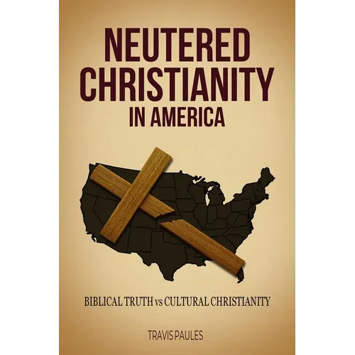 Neutered Christianity in America