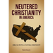 Neutered Christianity in America