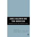 James Baldwin and Toni Morrison: Comparative Critical and Theoretical Essays