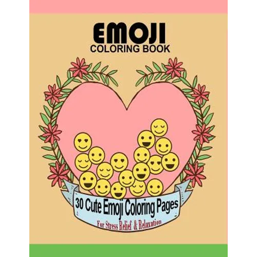 Emoji Coloring Book: 30 Cute Emoji Coloring Pages For Stress Relief & Relaxation Large 8.5" x 11" Big Book