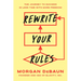 Rewrite Your Rules: The Journey to Success in Less Time with More Freedom