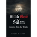 Witch Blood of Salem: Lessons from the Trials