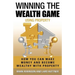 Winning The Wealth Game Using Property: How You Can Make Money And Become Wealthy With Property
