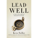 Lead Well: 10 Steps to Successful and Sustainable Leadership