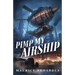 Pimp My Airship: A Naptown by Airship Novel