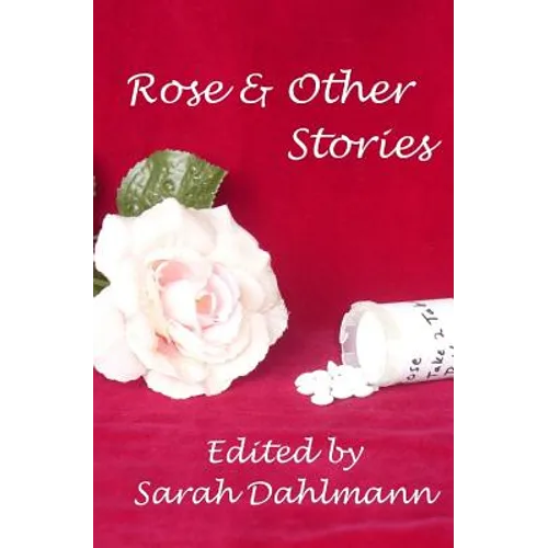 Rose & Other Stories