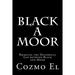 Black A Moor: Bridging the Gap between Black and Moor