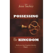 Possessing the Kingdom: Rediscovering Kingdom Identity