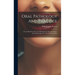 Oral Pathology And Practice: A Text-book For The Use Of Students In Dental Colleges, And A Hand-book For Dental Practitioners