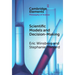 Scientific Models and Decision Making