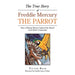 The True Story of Freddie Mercury the Parrot: How a Missing Macaw Captured the Hearts of an Entire Community