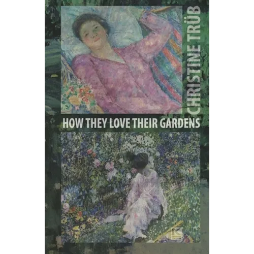 How They Love Their Gardens