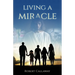 Living a Miracle