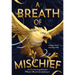 A Breath of Mischief