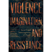 Violence, Imagination, and Resistance: Socio-Legal Interrogations of Power