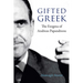 Gifted Greek: The Enigma of Andreas Papandreou