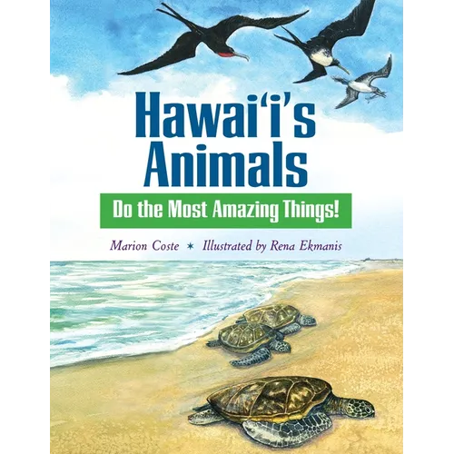 Hawai'i's Animals Do the Most Amazing Things!