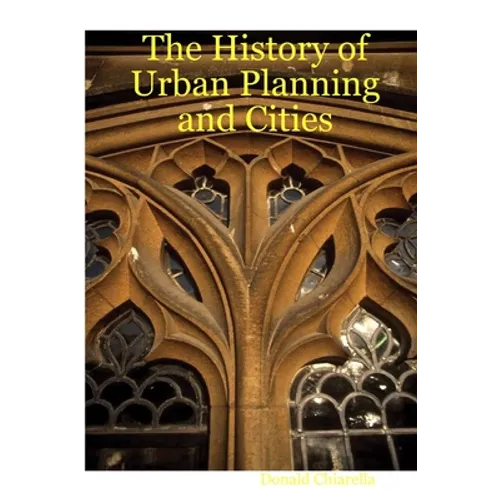 The History of Urban Planning and Cities