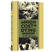 The High Cost of Dying and Other Stories