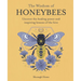 The Wisdom of Honeybees: Uncover the Healing Power and Inspiring Lessons of the Hive
