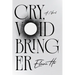 Cry, Voidbringer