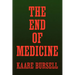The End of Medicine