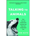 Talking to Animals: How You Can Understand Animals and They Can Understand You