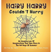 Hairy Harry Couldnt Hurry: An Imaginarium Of Imaginactions That Take Place In The Hot Days Of Summer