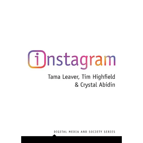 Instagram: Visual Social Media Cultures