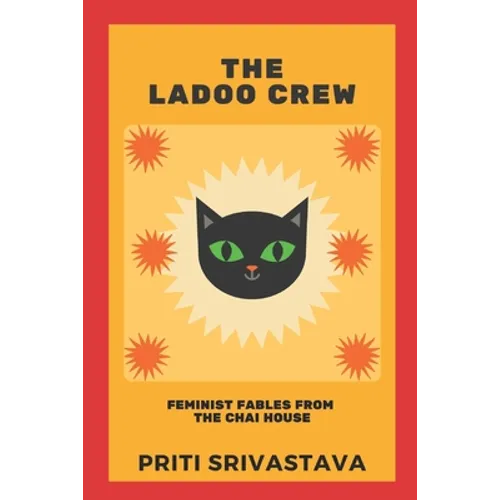 The Ladoo Crew: Feminist Fables from The Chai House