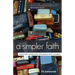 A Simpler Faith: Hope For People Who Struggle With Church