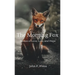 The Morning Fox: Stories of Love, Loss, and Hope