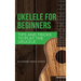 Ukulele for Beginners: Tips and Tricks to Play the Ukulele