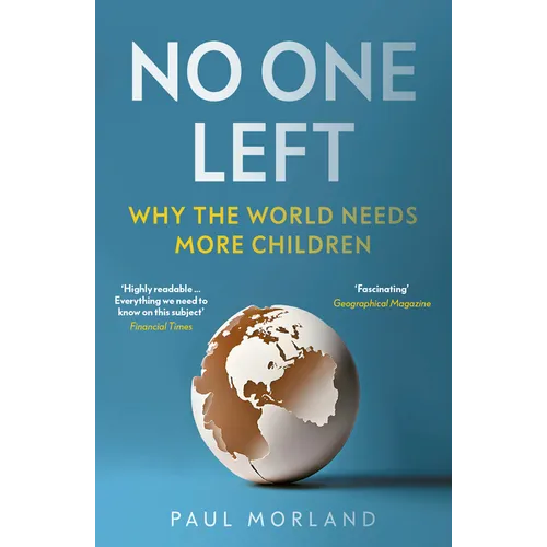 No One Left: Why the World Needs More Children