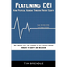 FLATLINING DEI How Political Agendas Threaten Patient Equity: The Urgent Call For Leaders To Act Against Rising Threats To Equity And Inclusion