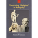 Theorizing 'Religion' in Antiquity