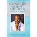 Living Life Against the Odds: A Personal Chronicle