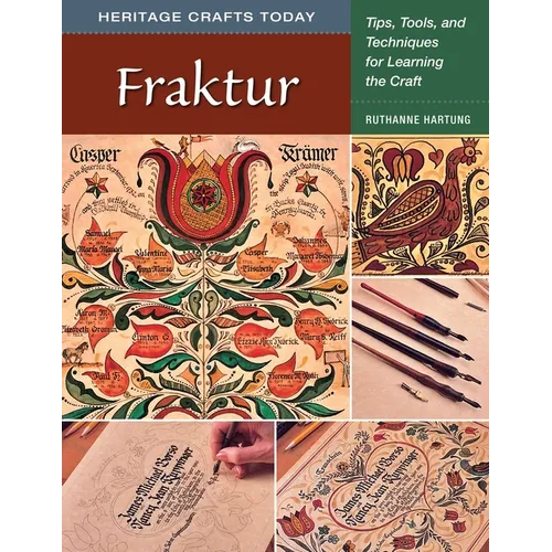Fraktur: Tips, Tools, and Techniques for Learning the Craft