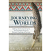 Journeying Between the Worlds: Walking with the Sacred Spirits Through Native American Shamanic Teachings & Practices