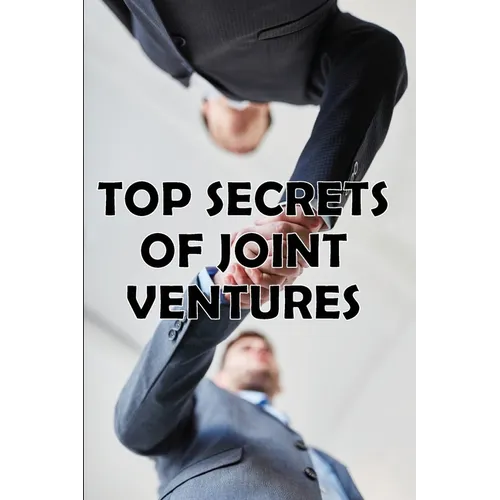 Top Secrets of Joint Ventures: Effective Joint Venture Partner Promotion Strategies! Amazing Gift Idea