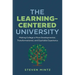 The Learning-Centered University: Making College a More Developmental, Transformational, and Equitable Experience