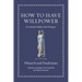 How to Have Willpower: An Ancient Guide to Not Giving in
