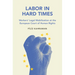 Labor in Hard Times
