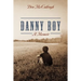 Danny Boy a Memoir