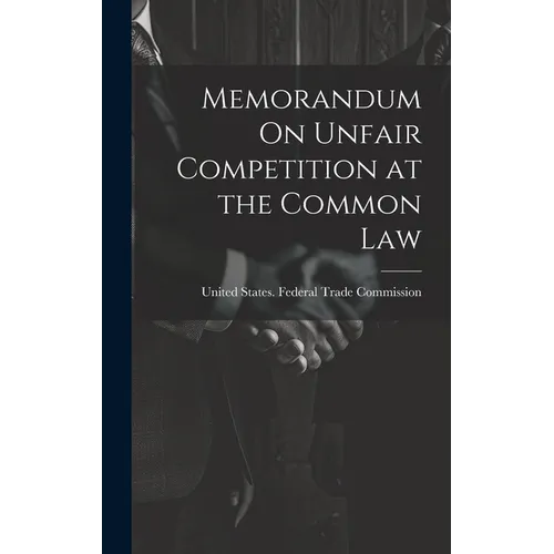 Memorandum On Unfair Competition at the Common Law